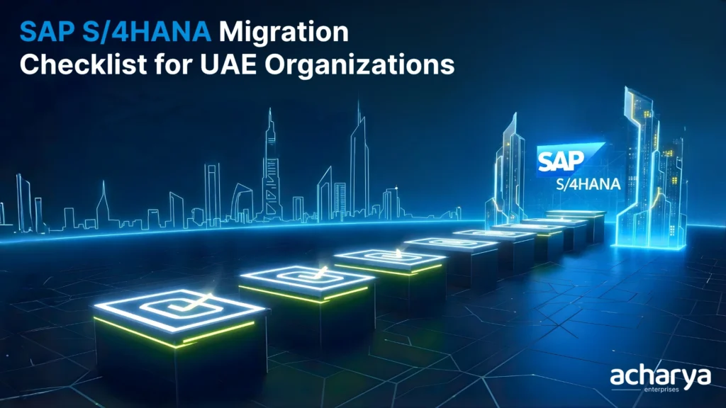 SAP S/4HANA Migration: Essential Checklist for UAE Organizations Facing 2027 ECC Deadline