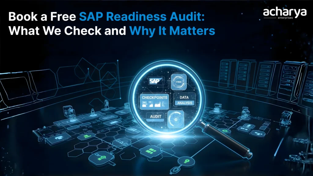 What Does an SAP Readiness Audit Actually Check, and Why Does It Matter for Your Organization?