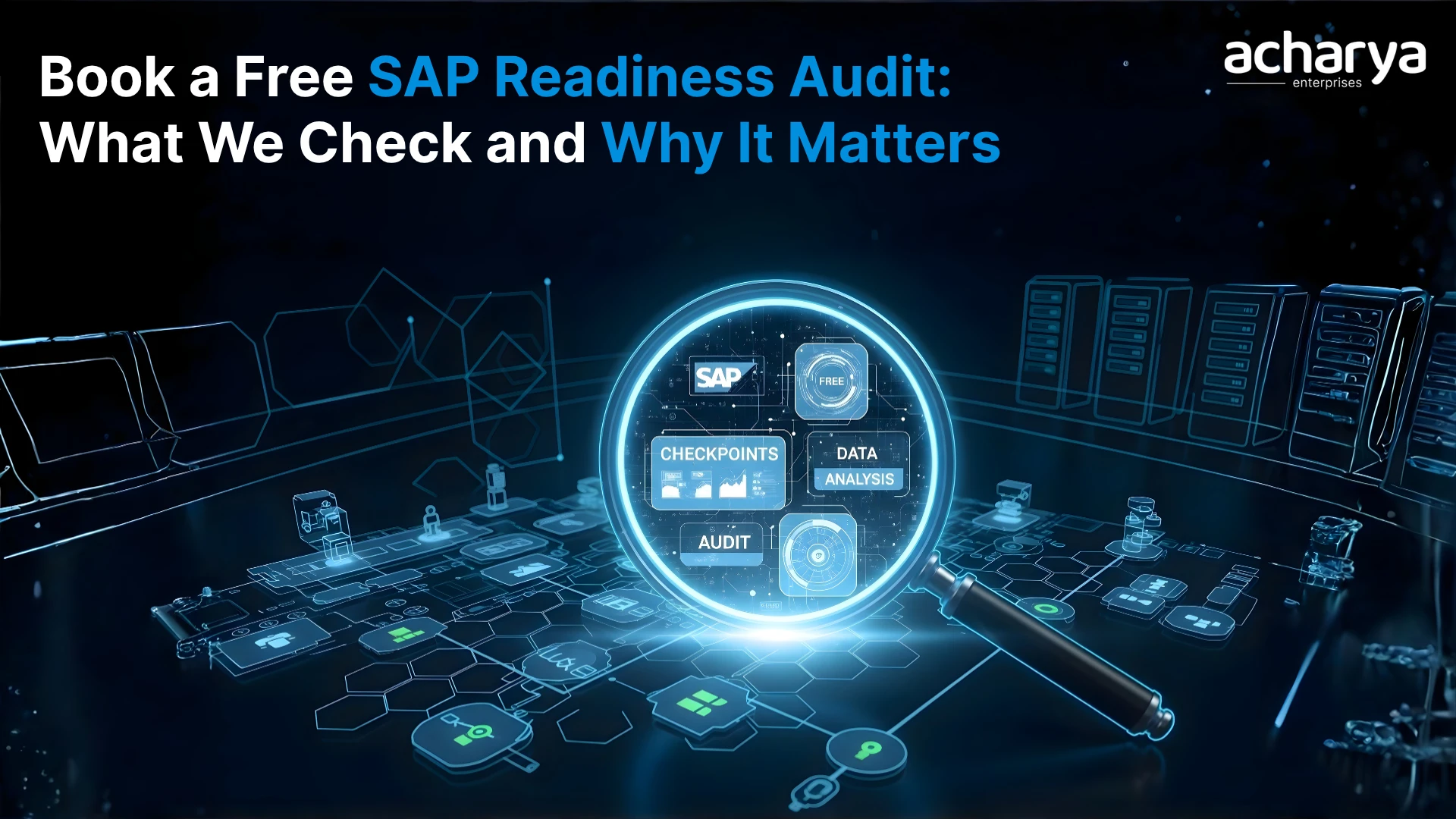 What Does an SAP Readiness Audit Actually Check, and Why Does It Matter for Your Organization?