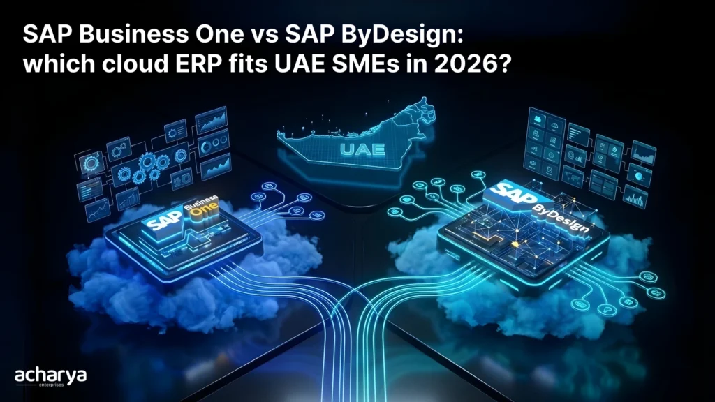 SAP Business One vs SAP ByDesign: Which Cloud ERP Fits UAE SMEs in 2026?