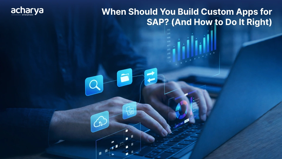 Custom Apps for SAP: When to Build and How to Do It Right
